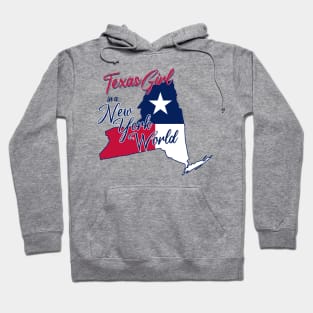 Texas Girl In A New York World Hoodie